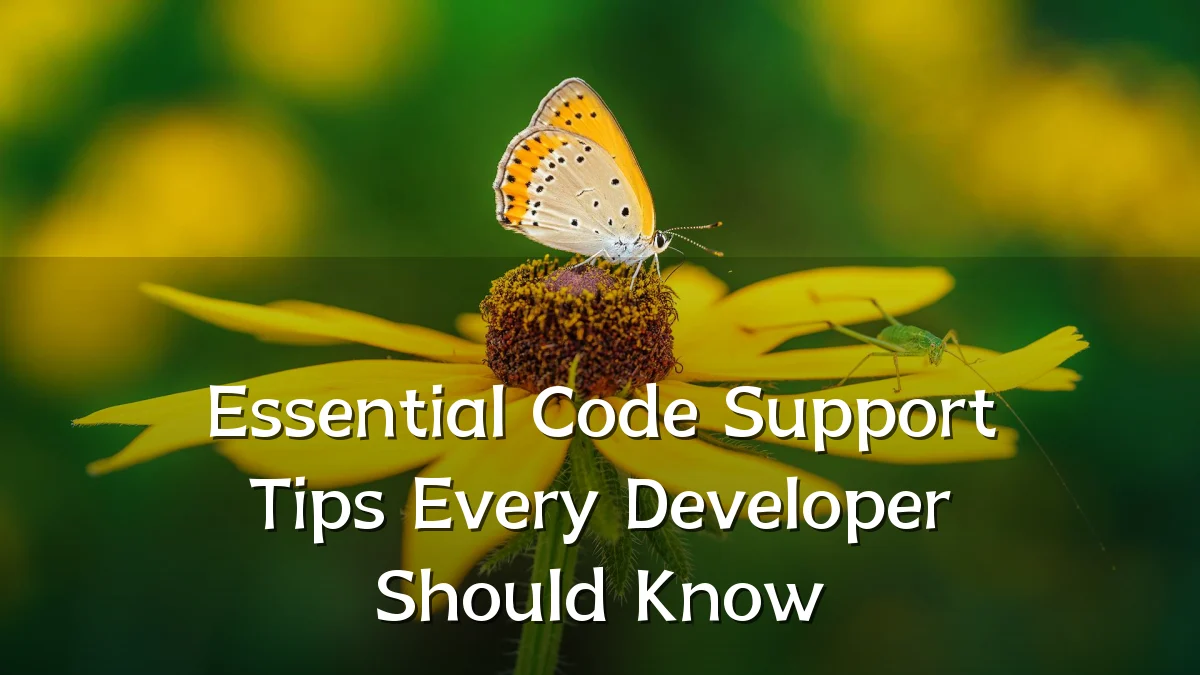 Essential Code Support Tips Every Developer Should Know