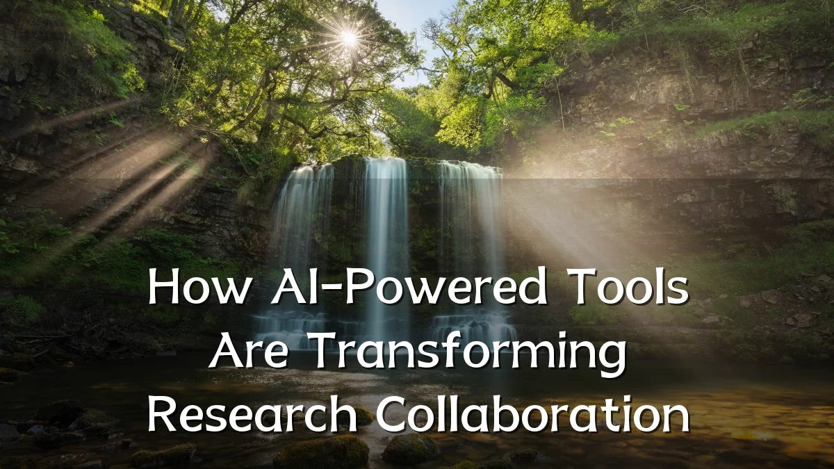 How AI-Powered Tools Are Transforming Research Collaboration