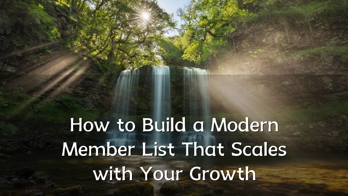 How to Build a Modern Member List That Scales with Your Growth