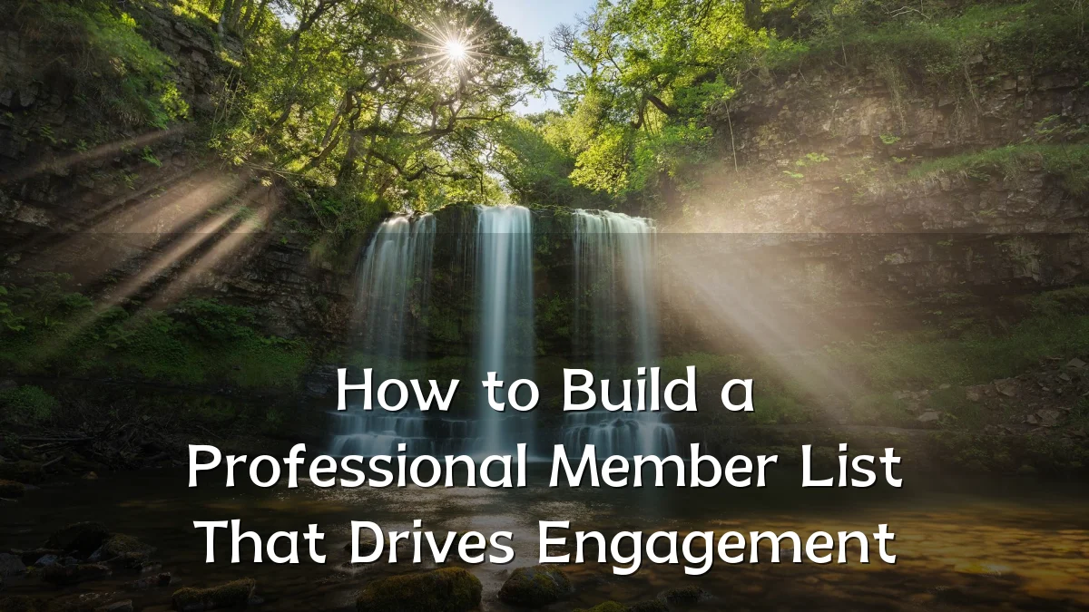 How to Build a Professional Member List That Drives Engagement