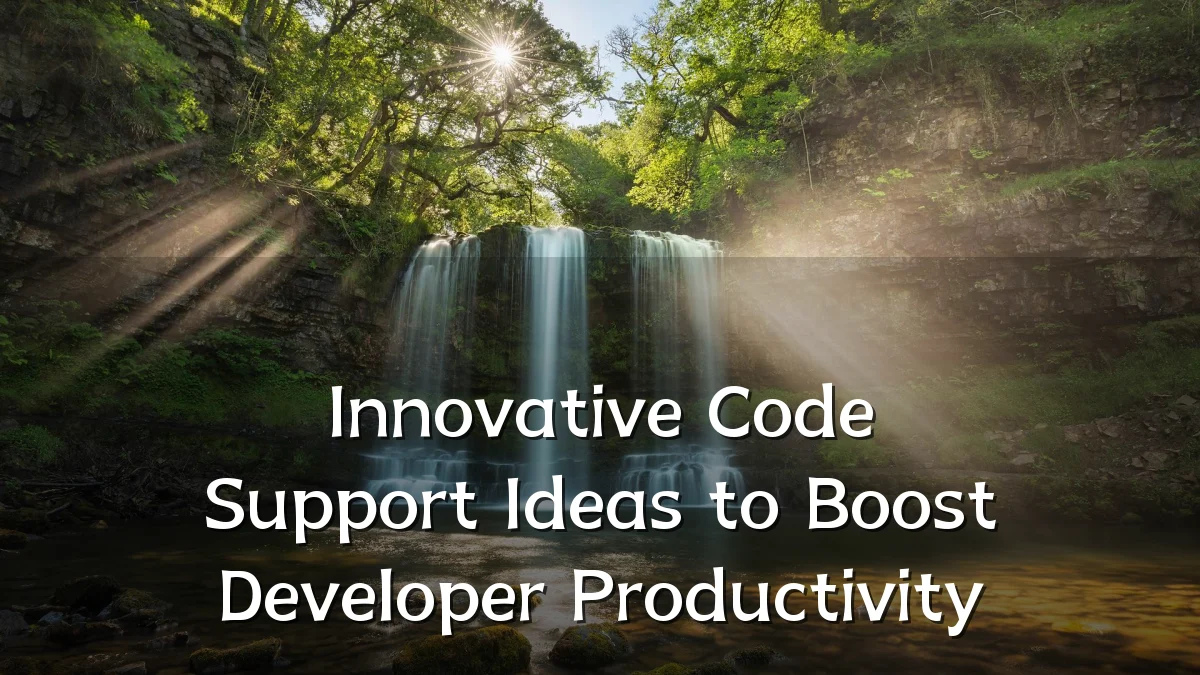 Innovative Code Support Ideas to Boost Developer Productivity