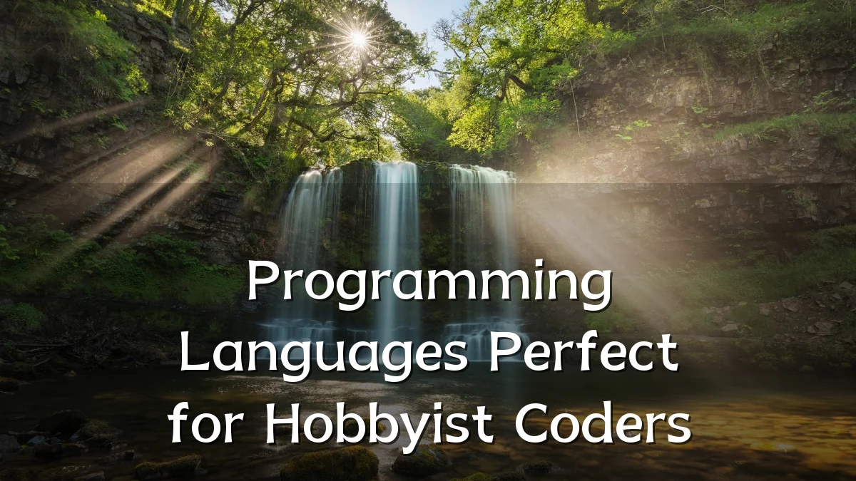 Programming Languages Perfect for Hobbyist Coders