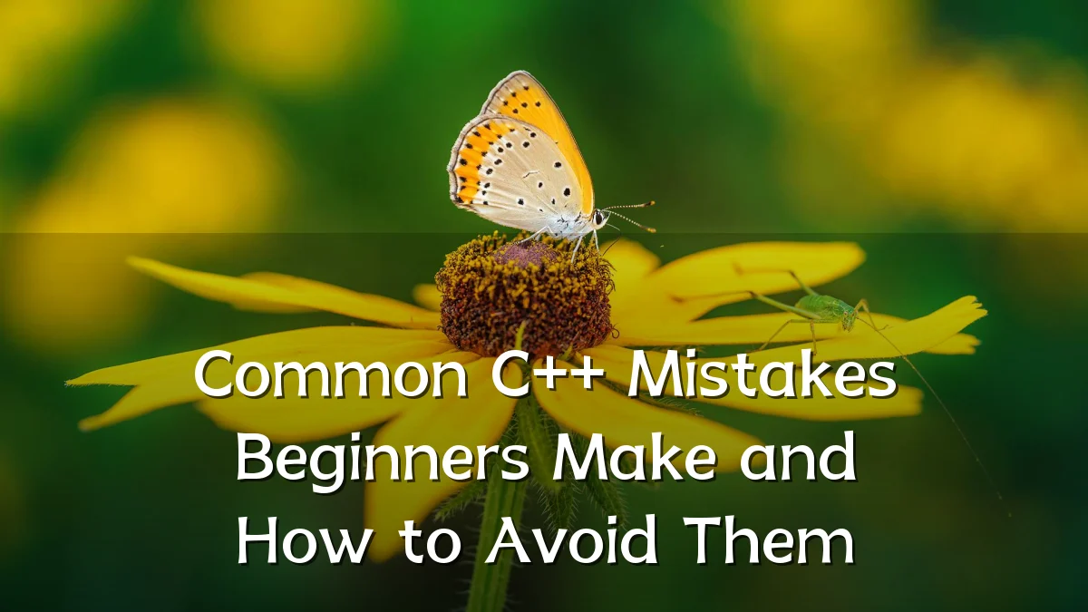Common C++ Mistakes Beginners Make and How to Avoid Them